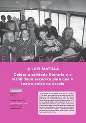 A Luis Matilla. Coidar a calidade literaria e a viabilidade escénica para que o teatro entre na escola